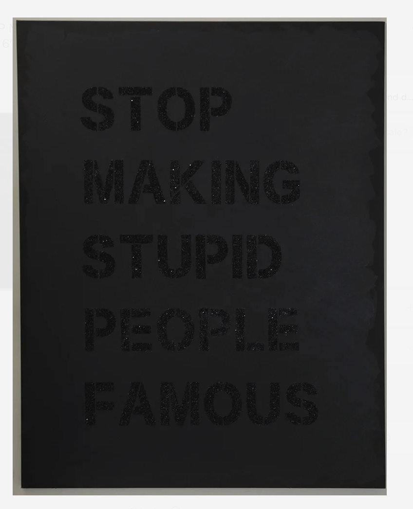 Stop Making Stupid People Famous art canvas