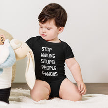 Baby short sleeve one piece - Stop Making Stupid People Famous