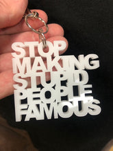 Stop Making Stupid People Famous - Hanger