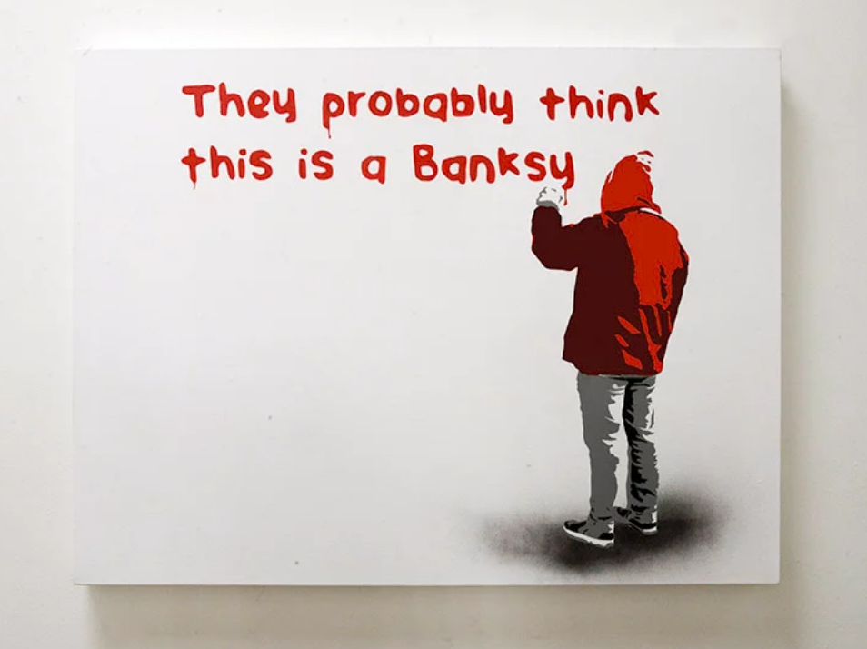 They Probably Think This is a Banksy - Canvas